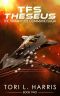 [The Terran Fleet Command Saga 02] • TFS Theseus